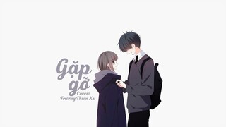 [Vietsub TikTok] Gặp gỡ (遇到) - Trương Thiên Xu