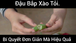 Đậu Bắp Xào Tỏi Bí Quyết Đơn Giản Mà Hiệu Quả