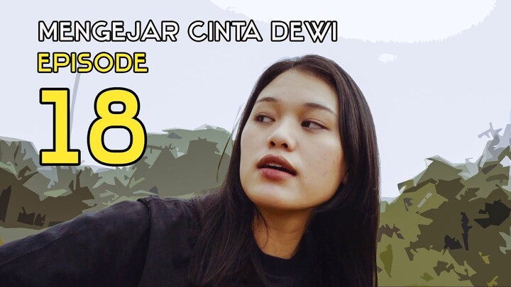 MENGEJAR CINTA DEWI - EPISODE 18