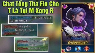 Thử Thách Cầm Florentino Chat Tổng Thả Flo Cho T Là Tụi M Xong Rồi Xem Phản Ứng Sẽ NTN