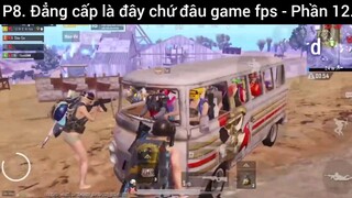 Đẳng cấp là đây chứ đâu game fps #12