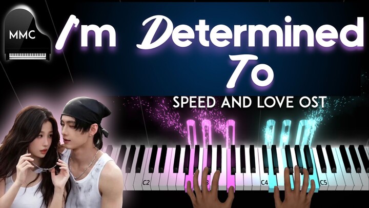SPEED AND LOVE (双轨) OST BGM - I'm Determined To Zhang Bichen - 我偏要（《双轨》影视剧主题曲  piano cover/tutorial