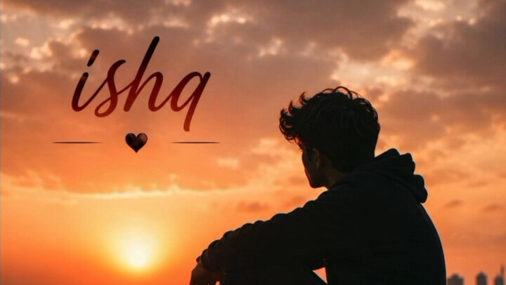 Ishq | A Heartfelt Love Story | Official Music♥️