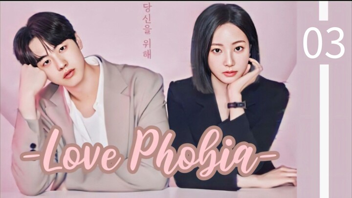 Love Phobia || SUB INDO •£ps03•