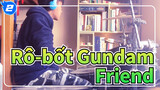 Rô-bốt Gundam|【Bản trống】Friend-Gundam 00（Mùa phim 1）ED_2