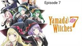 Yamada and 7 Witches Tagalog Dubbed Episode 7