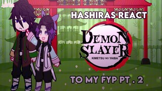 Hashiras react to my fyp pt . 2 | credits to vids in desc | ships