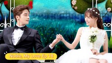 Noble, My Love Ep 18 Eng Sub