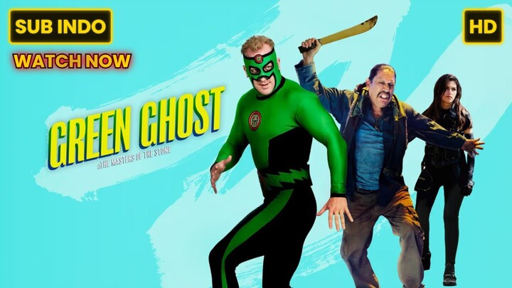 Green Ghost and the Masters of the Stone (2022) SUB INDO FULL HD