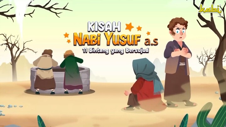 Kisah Nabi Yusuf a.s  •• 11 Bintang yang bersujud