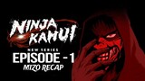 Ninja kamui mizo recap episode 1. Ninjaho in an chhunkua in  an that. mak tak in a dam chhuak 😲😲