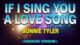 If I Sing You a Love Song - Bonnie Tyler [Karaoke Version]