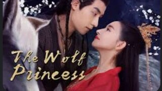 EPISODE 2 THE WOLF PRINCESS 《CHINESE DRAMA 》 【ENGLISH SUB】