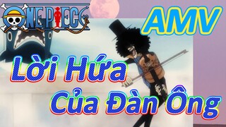 [Đảo Hải Tặc] AMV | Lời Hứa Của Đàn Ông