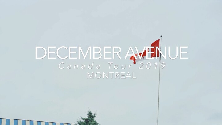 December Avenue Canada Tour 2019 - Ep.2 Montreal