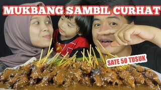 MUKBANG SATE 50 TUSUK SAMBIL CURHAT BERSAMA ISTRI ❤️ MUKBANG APA CURHAT ?😀😂