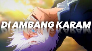 Di ambang Karam [GOJO/EDIT/AMV]