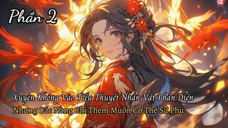 Xuyên Vào Tiểu Thuyết Nhân Vật Phản Diện Thay Đổi Cốt Truyện Khiến Ba Nữ Đồ Đệ Xinh Đẹp Thèm Muốn P2