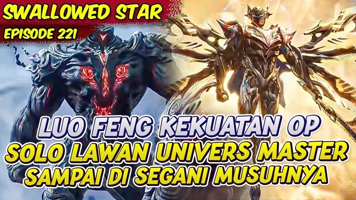 LUO FENG TEMUKAN SAYAP BARU, BENTUK SEBENARNYA SHI WU  SWALLOWED STAR  EPS 227