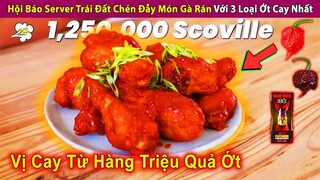 Hội Báo Top 1 Server Bùng Cháy Vì Món Ăn Từ Hàng Triệu Quả Ớt | Review Con Người Và Cuộc Sống