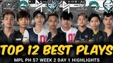 TOP 12 BEST PLAYS MPL PH S7 WEEK 2 DAY 1 HIGHLIGHTS - MLBB
