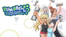 Dumbbell Nan Kilo Moteru? E1 Sub Indo