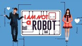 I'm Not A Robot Episode 30 Tagalog Dub