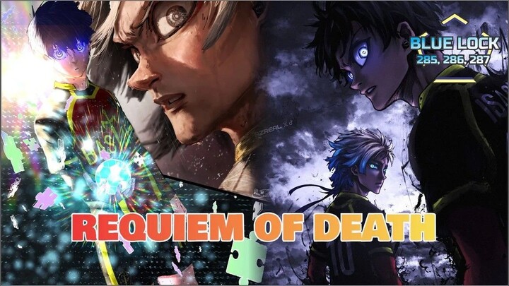 REQUIEM OF DEATH  BLUE LOCK CHAPTER 285 -  286 -  287  FULL PEMBAHASAN
