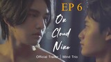 🇹🇭On Cloud Nine (2022) - episode 6(Final) eng sub