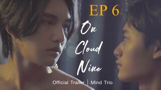 🇹🇭On Cloud Nine (2022) - episode 6(Final) eng sub