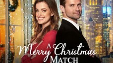 A Merry Christmas Match (2019) | Romance | Western Movie