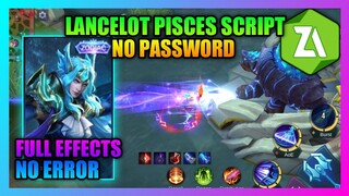 Lancelot Zodiac Skin Script NO PASSWORD | Lancelot Pisces Script NO PASSWORD | Lancelot Best Skin