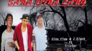 Sana Di Nalang - Gino Flow x J-black Ft. Triztar (Lc beats)