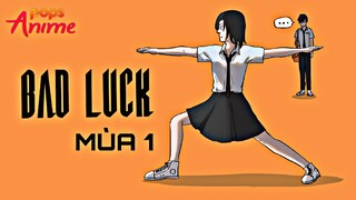 BAD LUCK MÙA 1 TẬP FULL
