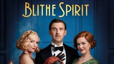 Blithe Spirit 2020 (Comedy/Fantasy/Romance)