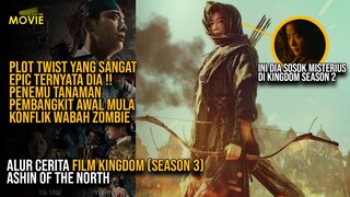 ASAL MULA KONFLIK WABAH ZOMBIE!!! | REVIEW KINGDOM ASHIN OF THE NORTH (SEASON 3)