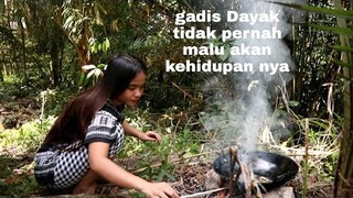 beginilah kehidupan gadis Dayak❗❗ masak di hutan