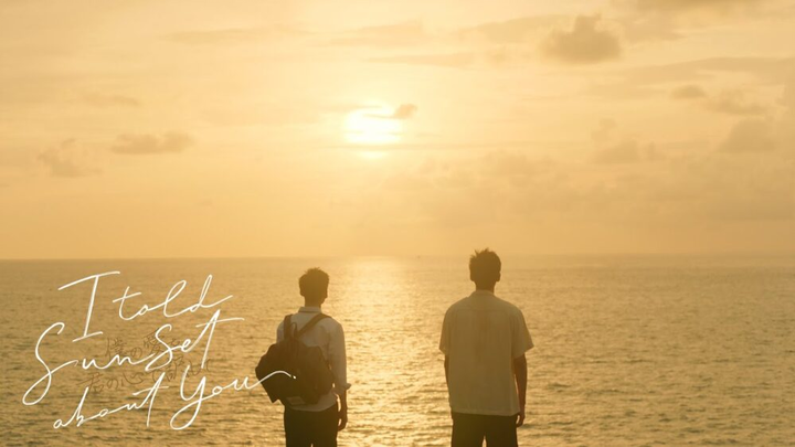 I Told Sunset About You | episode.1