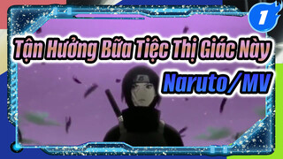 Tận Hưởng Bữa Tiệc Thị Giác Này Nhé |  Naruto/MV/Đỉnh_1