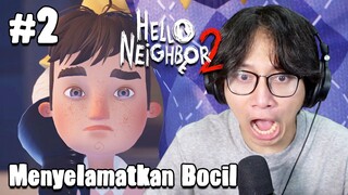 MENYELAMAT KAN BOCIL DARI OM JAHAT ! - Hello Neighbor 2 Part 2