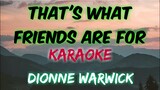 THAT'S WHAT FRIENDS ARE FOR - DIONNE WARWICK (KARAOKE VERSION)