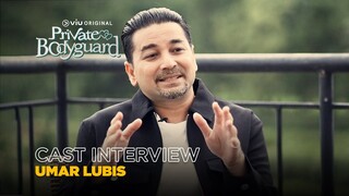 Private Bodyguard | Cast Interview | Umar Lubis as Johan