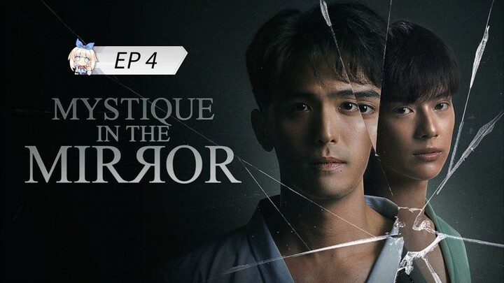🇹🇭 ʍʏֆȶɨզʊɛ ɨռ ȶɦɛ ʍɨʀʀօʀ : EP 4 - SUB INDO