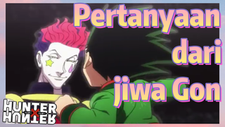 Pertanyaan dari jiwa Gon
