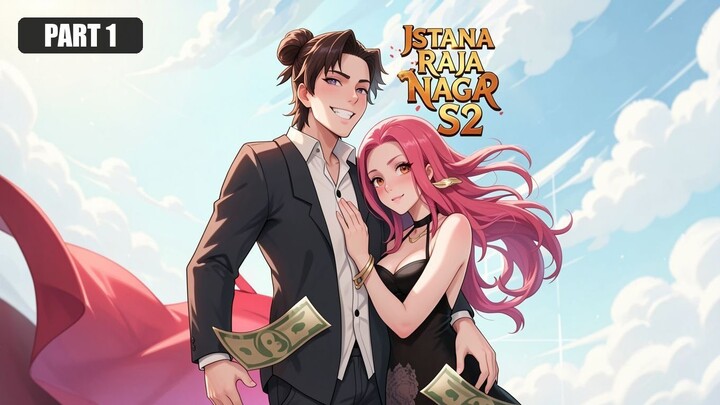 Istana Raja Naga S2 Full Bahasa Indonesia (DB) PART 1