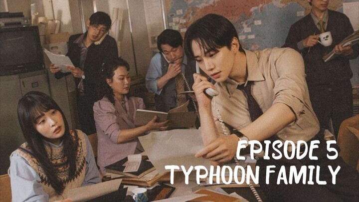 Typhoon Family Episode 5 Subtitle Indonesia