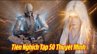 Tiên Nghịch Tập 50 Vietsub Thuyết Minh Full HD 1080 | 仙逆 第50集