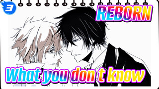 REBORN
What you don't know_3