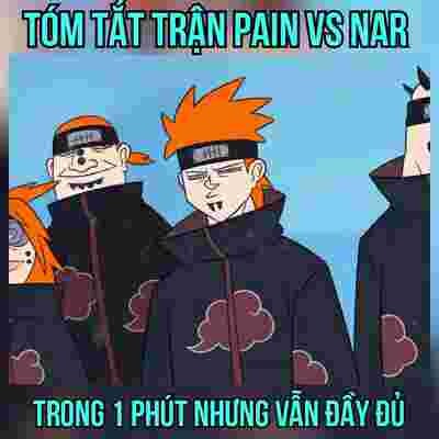 Naruto shippuden: Tóm tắt trận đấu giữa Pain và Naruto chỉ 1 phút.