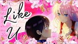 SHIKIMORI'S NOT JUST A CUTIE SONG | "Like U" | Keetheweeb ft. Swoodeasu